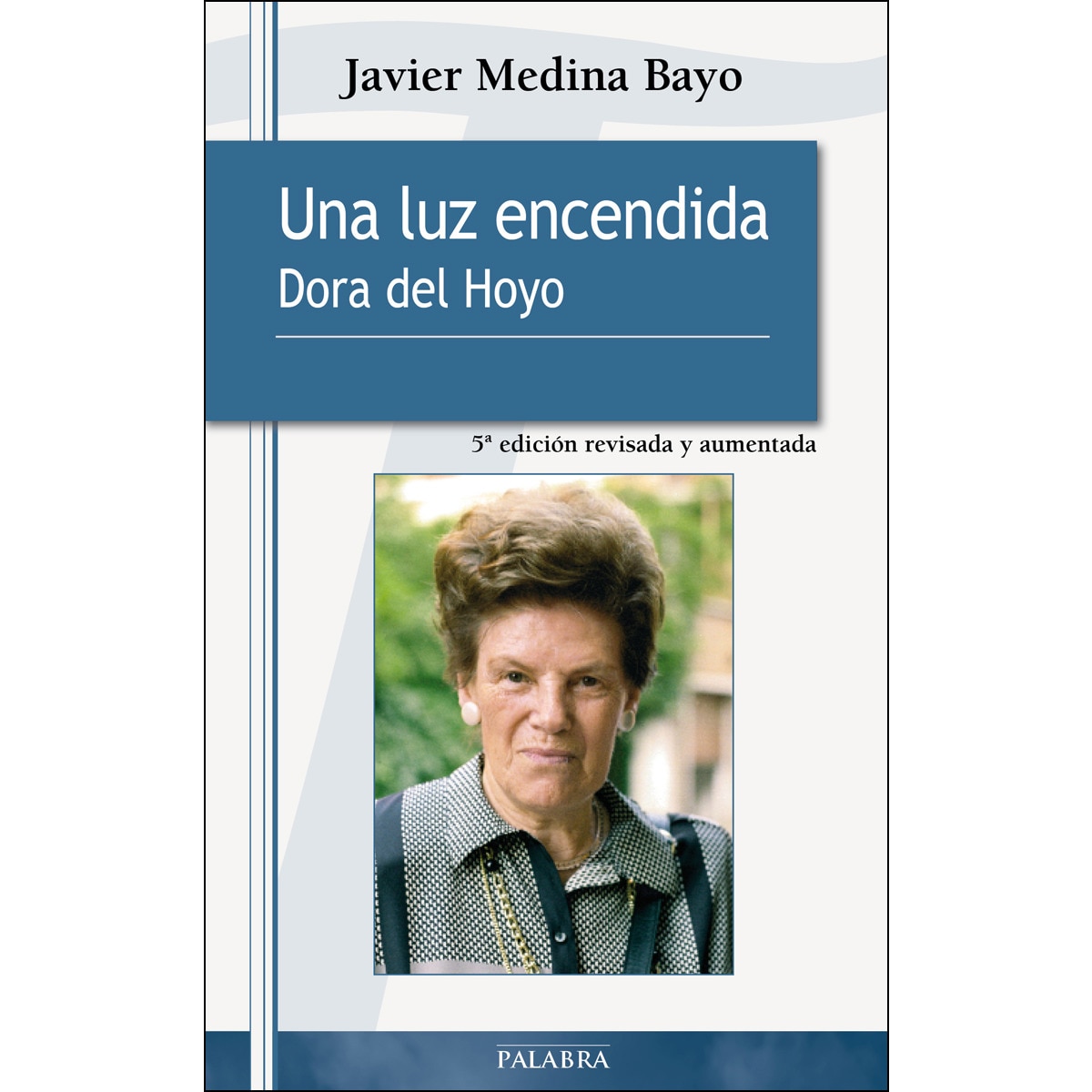 Una Luz Encendida: Dora Del Hoyo 1