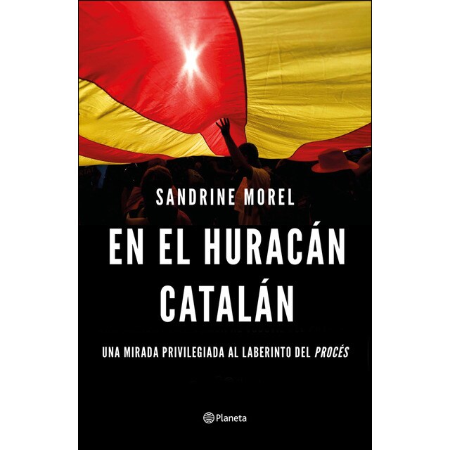 Imagen 0 de En el huracán catalán: Una mirada privilegiada al laberinto del procés  (Tapa blanda con solapas)
