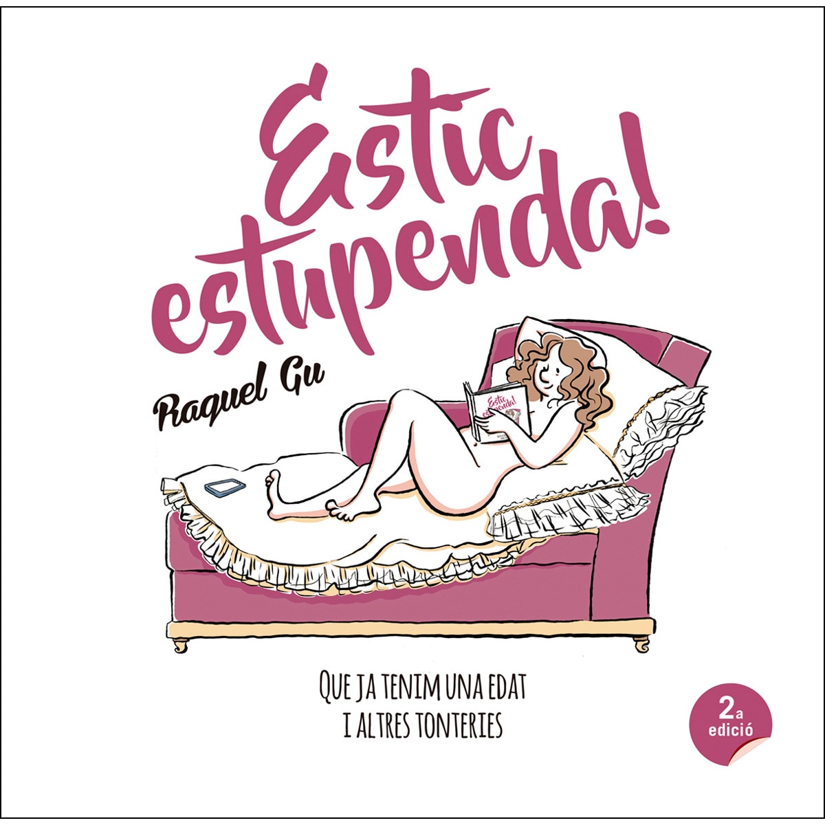 Imagen 0 de Estic estupenda!: Que ja tenim una edat i altres tonteries (Tapa blanda)