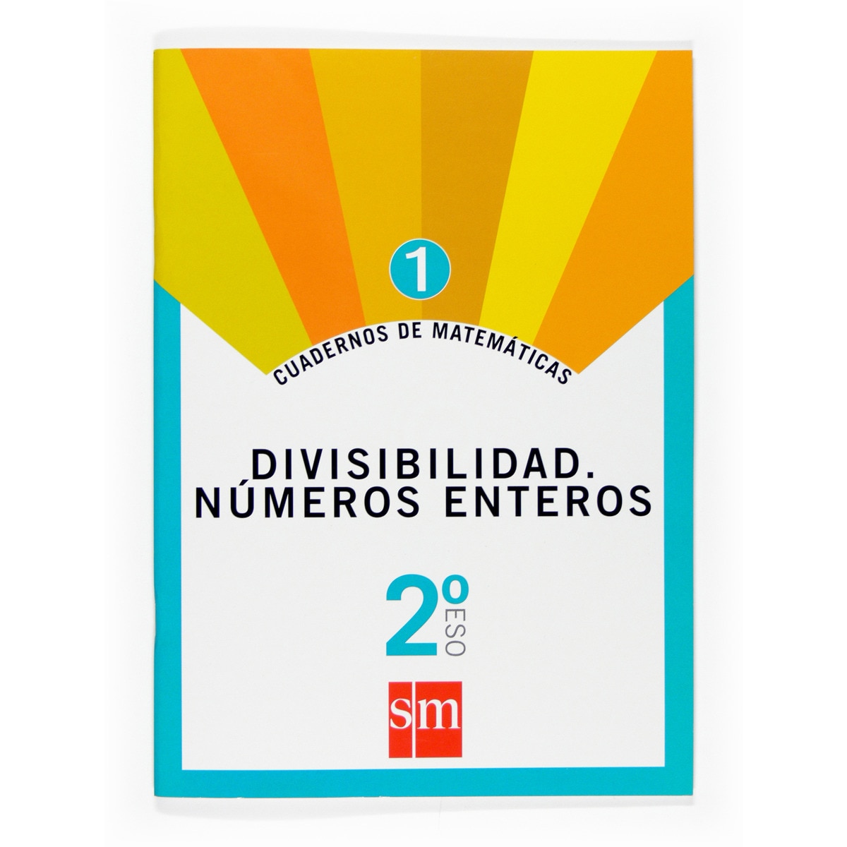 Cuadernos de matemáticas 1. 2 ESO. Divisibilidad. Números enteros 1