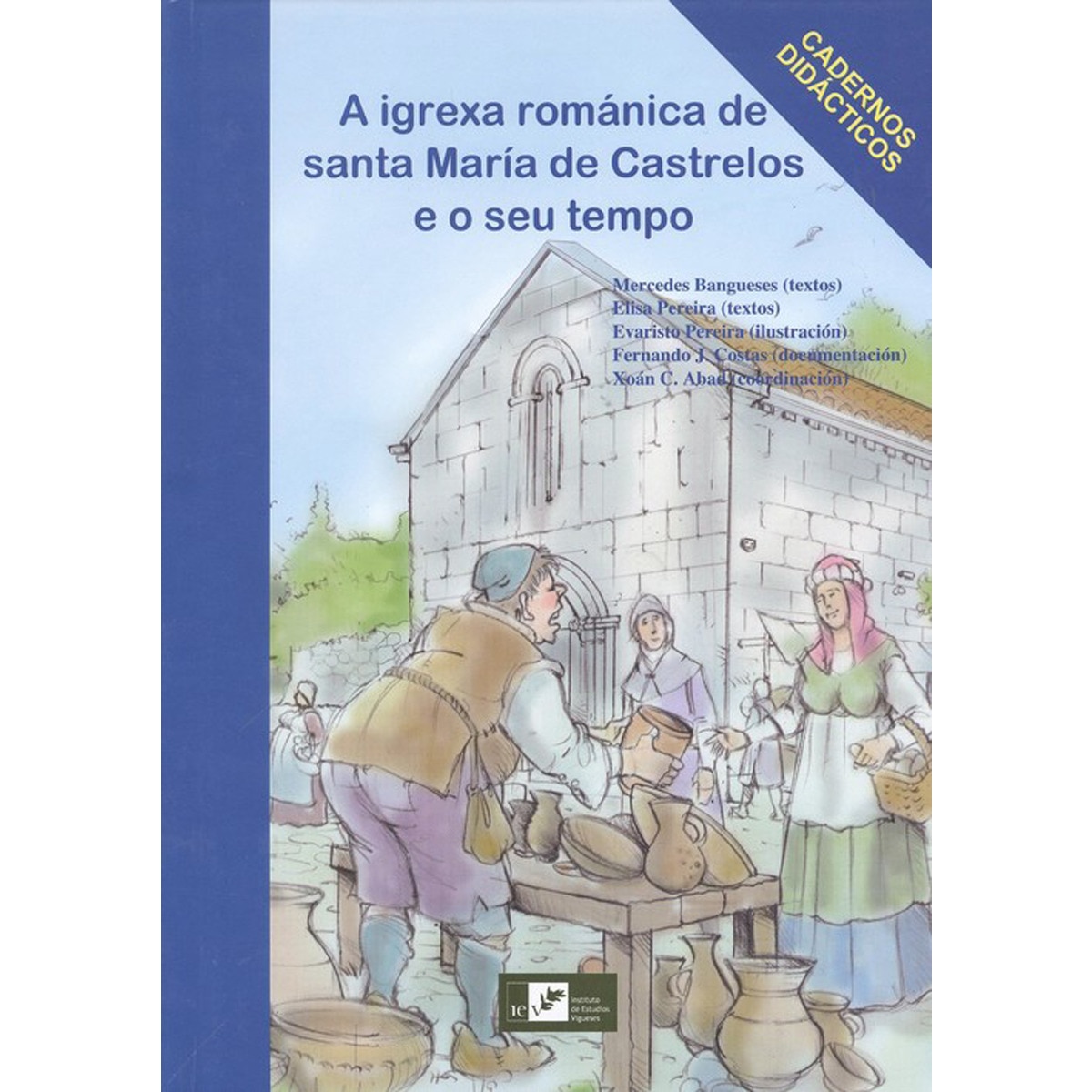 Imagem 0 de A Igrexa Románica De Santa María De Castrelos E O Seu Tempo