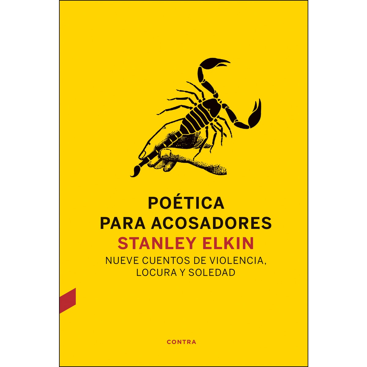 Imagem 0 de Poética Para Acosadores: Nueve Cuentos De Violencia. Locura Y Soledad