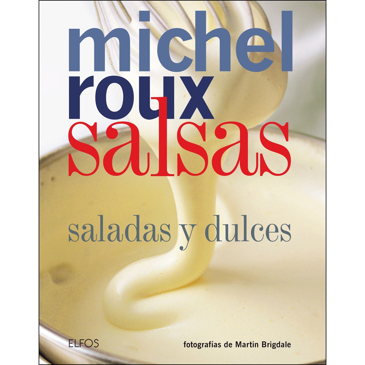 Imagem 0 de Salsas (Roux) 2018: Saladas y dulces (Capa dura)