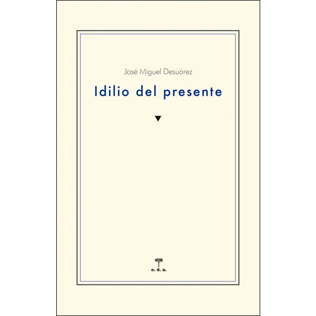 Imagen 0 de Idilio del presente (Tapa blanda)