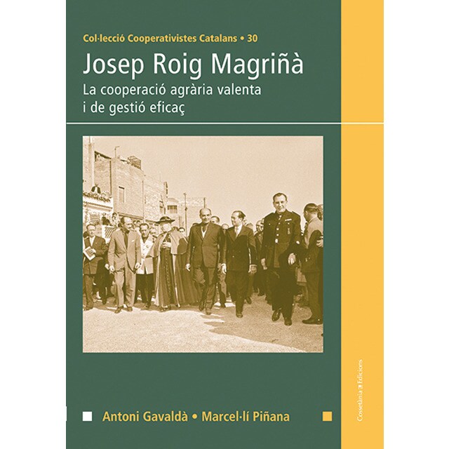 Imagem 0 de Josep roig magriñà: La cooperació agrària valenta, de gestió eficaç(Tapa blanda)