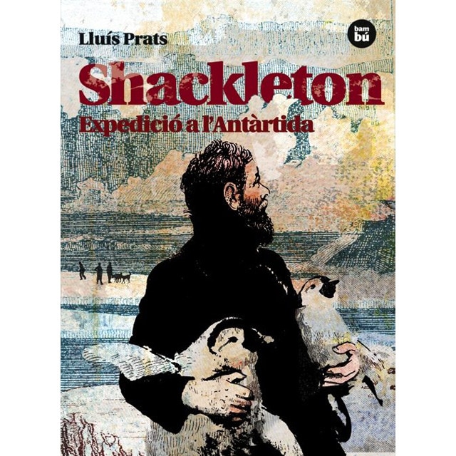 Imagen 0 de Shackleton. Expedició a l'Antàrtida  (Tapa blanda)