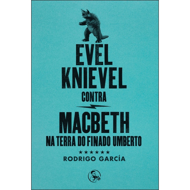 Imagen 0 de Evel Knievel contra Macbeth na terra do finado Umberto  (Tapa blanda con solapas)