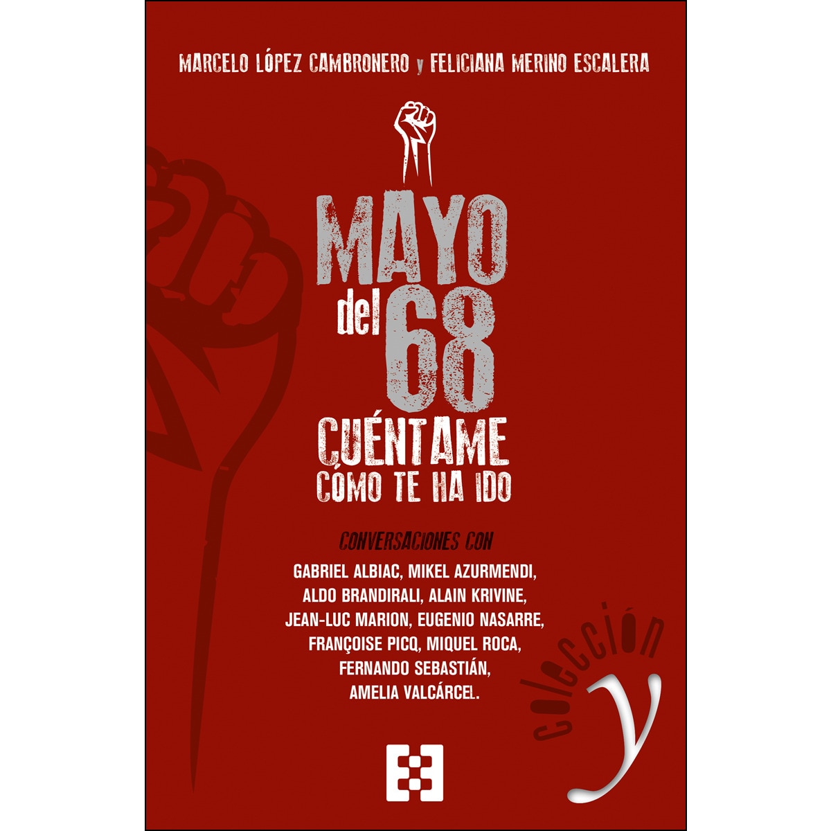 Mayo Del 68: Cúentame Cómo Te Ha Ido: Conversaciones 1