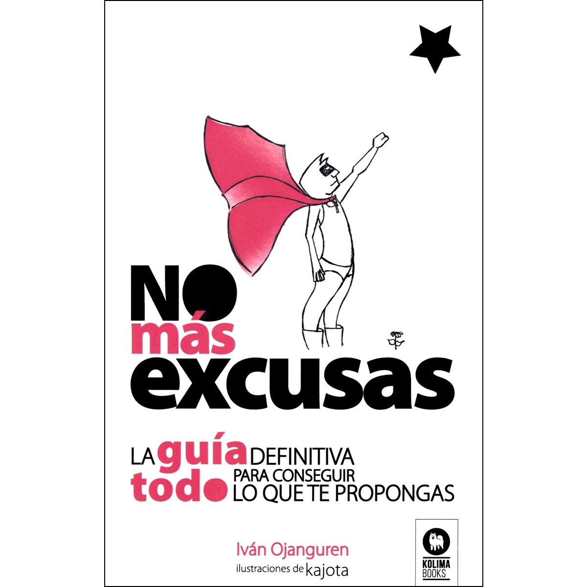 Imagem 0 de No más excusas: La guía definitiva para conseguir todo lo que te propongas (Capa mole com abas)