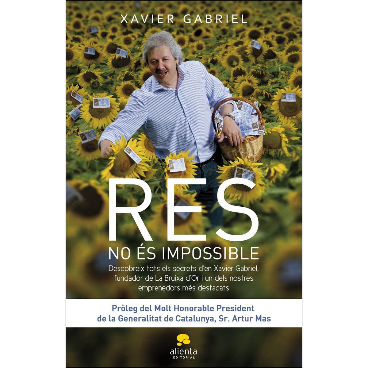 Res no és impossible: Descobreix els secrets de'n  Xavier Gabriel, fundador de la Bruixa d'Or (Capa mole com abas) 1