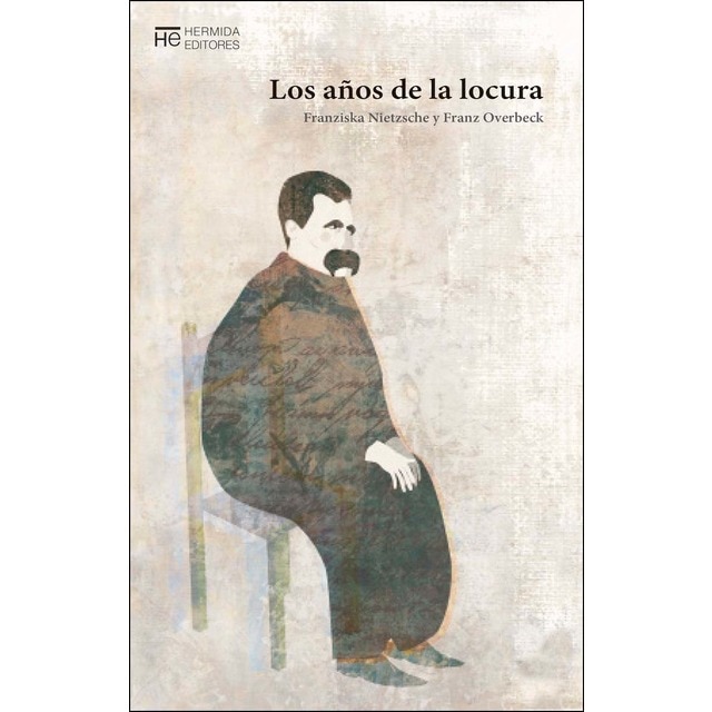 Imagen 0 de Los años de la locura: Cartas de la madre de friedrich nietzsche a franz overbeck (Tapa blanda)