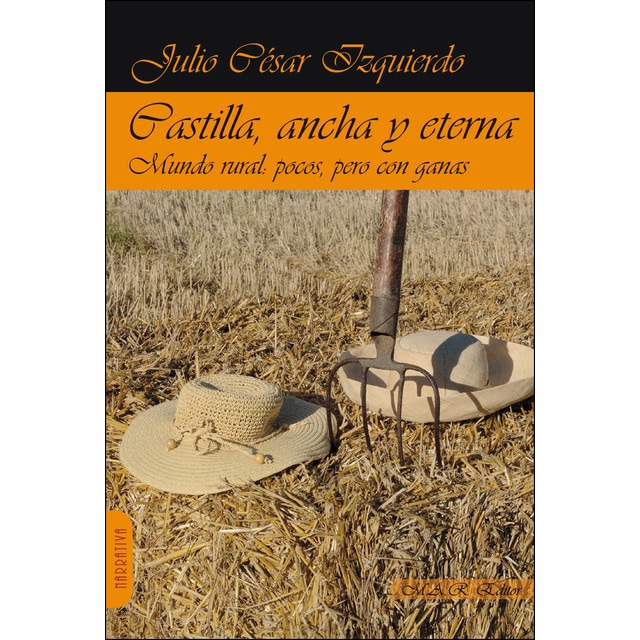 Imagen 0 de Castilla, ancha y eterna: Mundo rural: pocos, pero con ganas (Tapa blanda)
