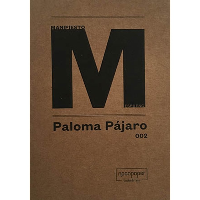 Paloma Pájaro: MANIFIESTO 1
