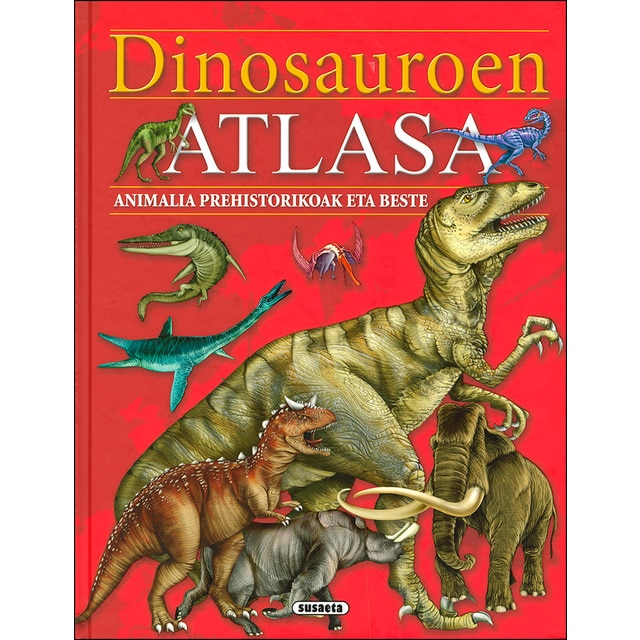 Imagem 0 de Dinosauroen atlasa, animalia prehistorikoak eta beste(Tapa dura)