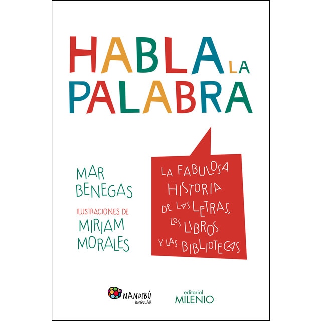 Imagem 0 de Habla La Palabra: La Fabulosa Historia De Las Letras. Los Libros Y Las Bibliotecas