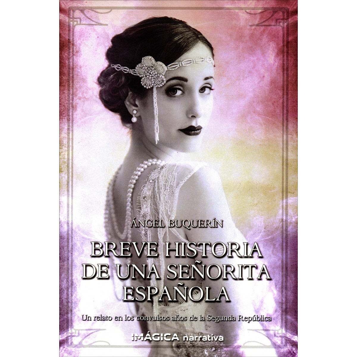 Imagem 0 de Breve historia de una señorita española(Tapa blanda)