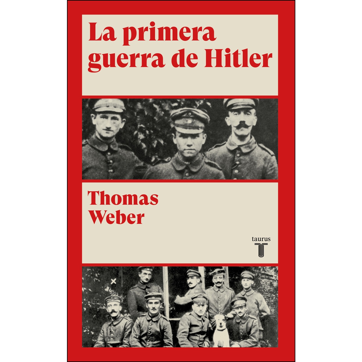 La primera guerra de Hitler (Capa mole) 1