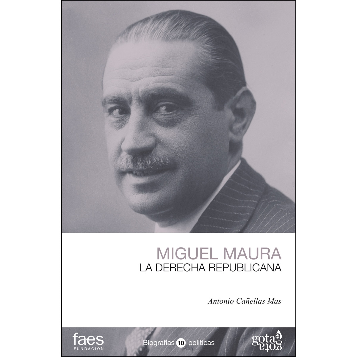Imagem 0 de Miguel Maura. La Derecha Republicana