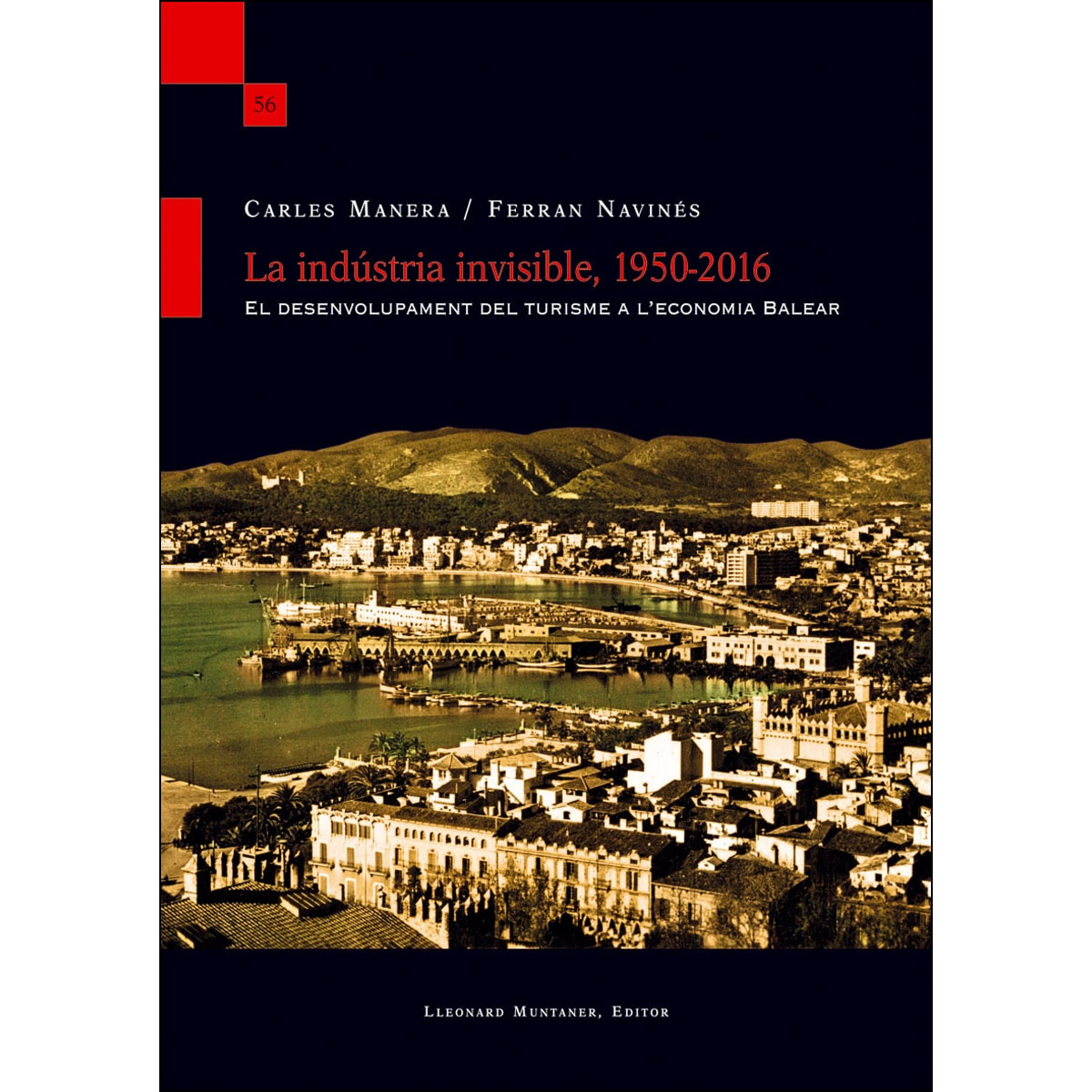 Imagem 0 de La indústria invisible, 1950-2016: El desenvolupament del turisme a l'economia balear(Tapa blanda)