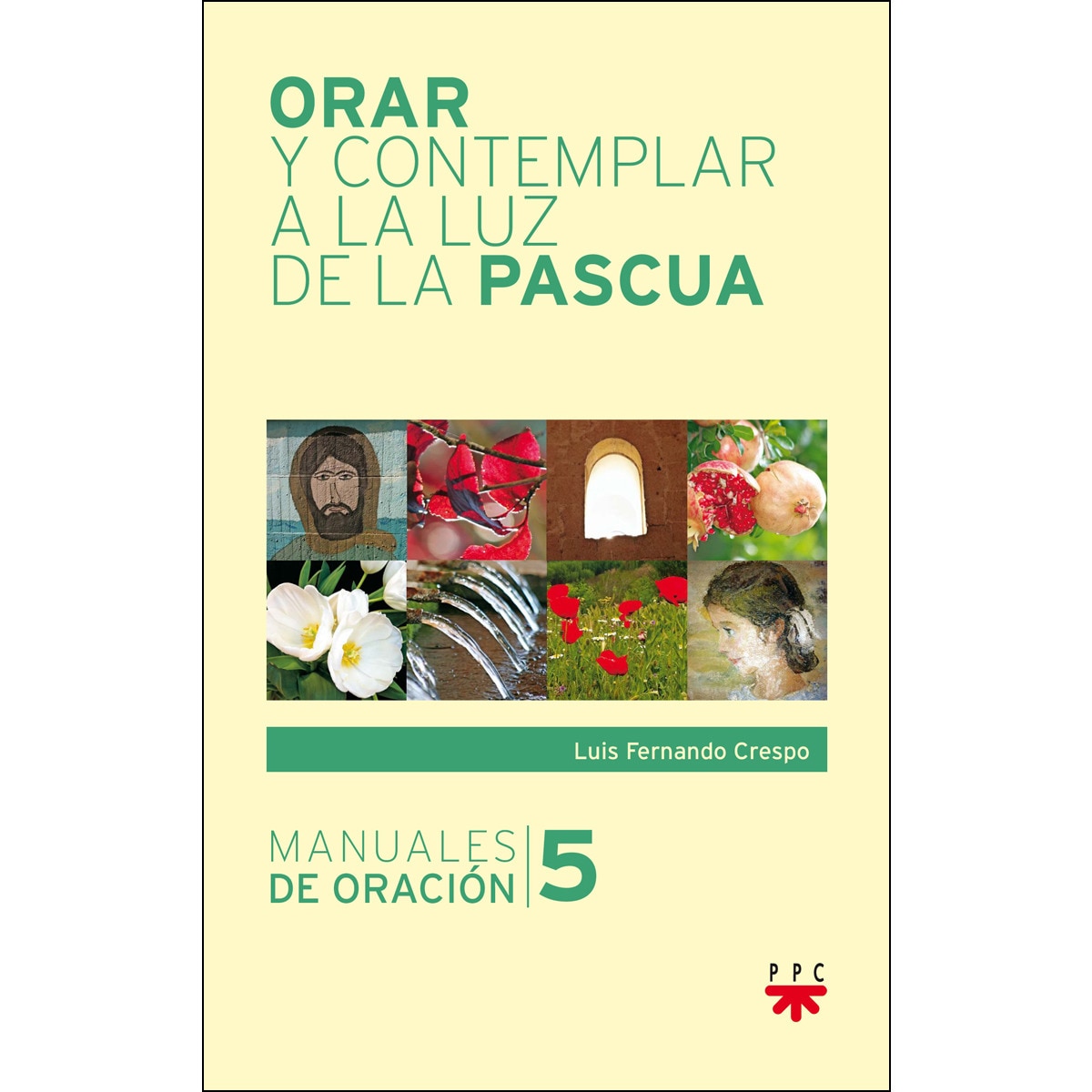 Imagem 0 de Orar y contemplar a la luz de la Pascua