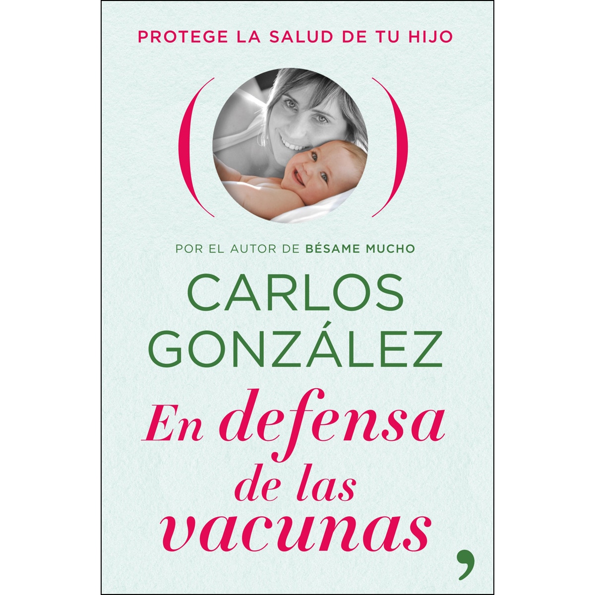 Imagem 0 de En defensa de las vacunas: Protege la salud de tu hijo (Capa mole com abas)