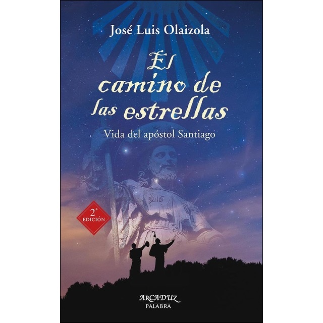Imagen 0 de El camino de las estrellas: Vida del apóstol santiago (Tapa blanda)
