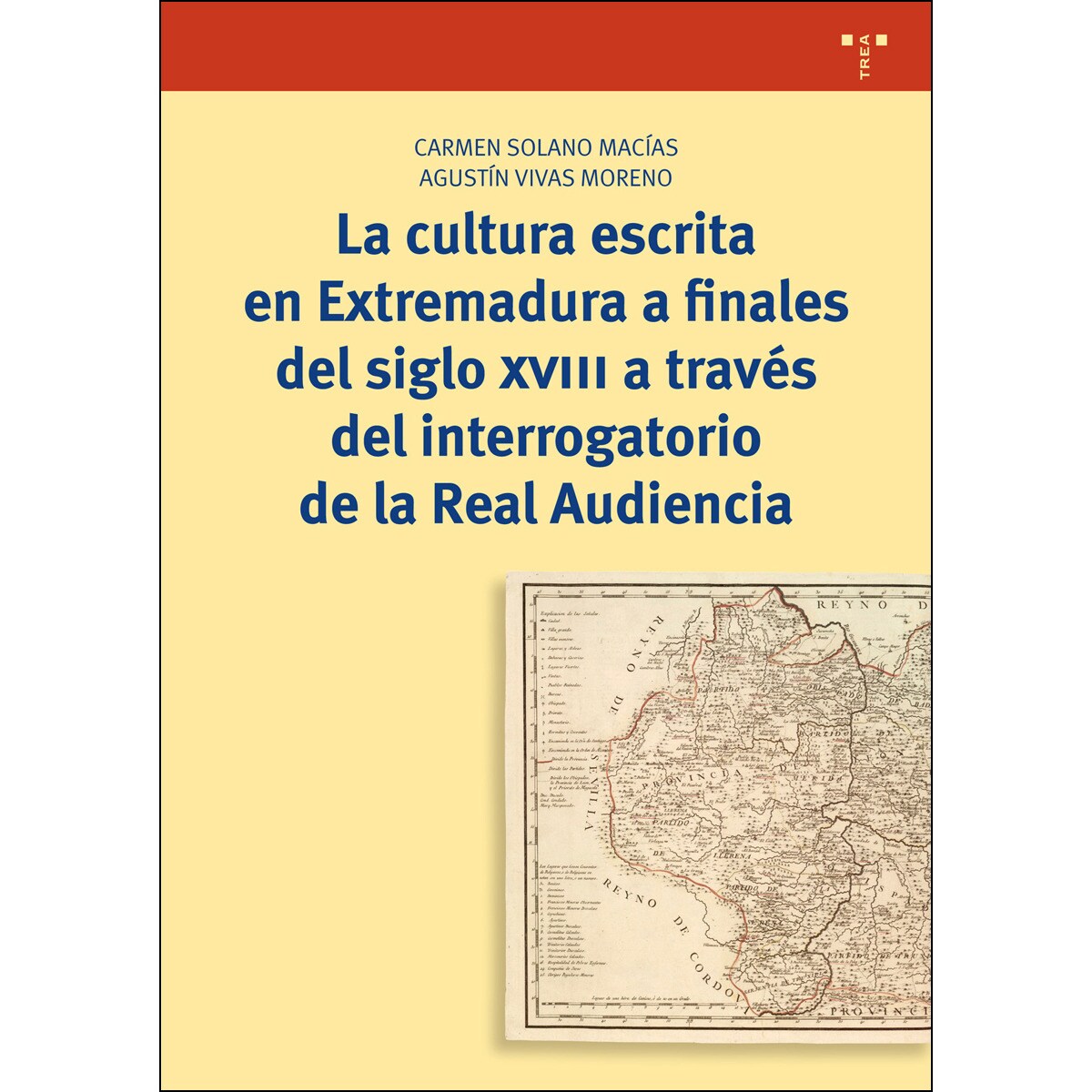 La Cultura Escrita En Extremadura A Finales Del Siglo XVIII A Través Del Interrogatorio De La Real Audiencia 1