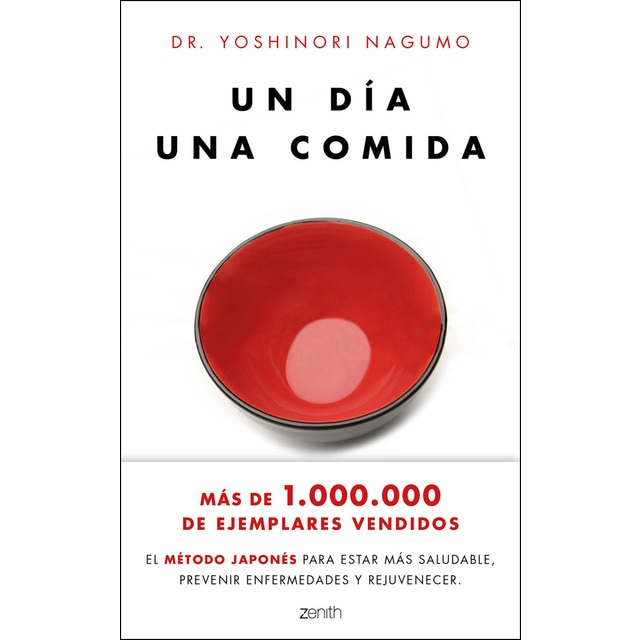 Imagen 0 de Un día. Una comida: El método japonés para estar más saludable, prevenir enfermedades y rejuvenecer  (Tapa blanda con solapas)