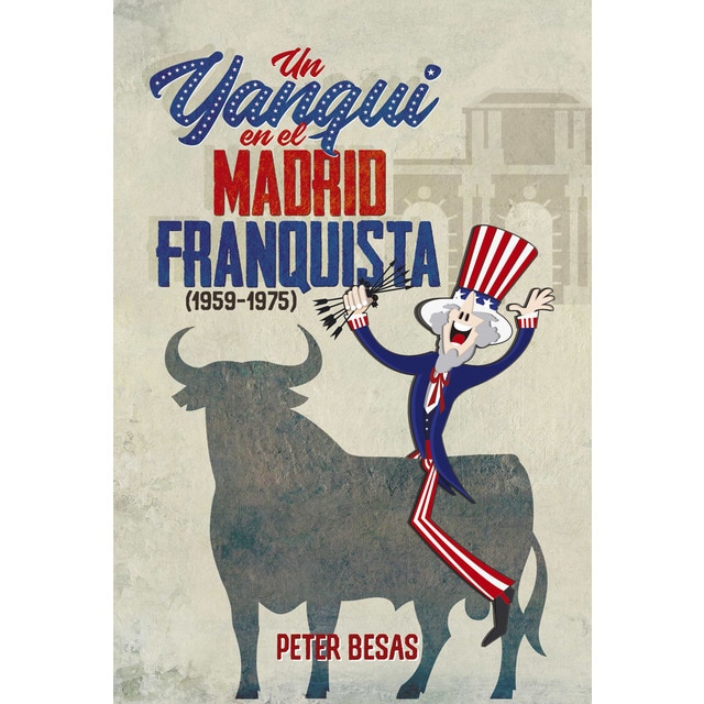 Imagem 0 de Un yanqui en el madrid franquista(Tapa blanda)