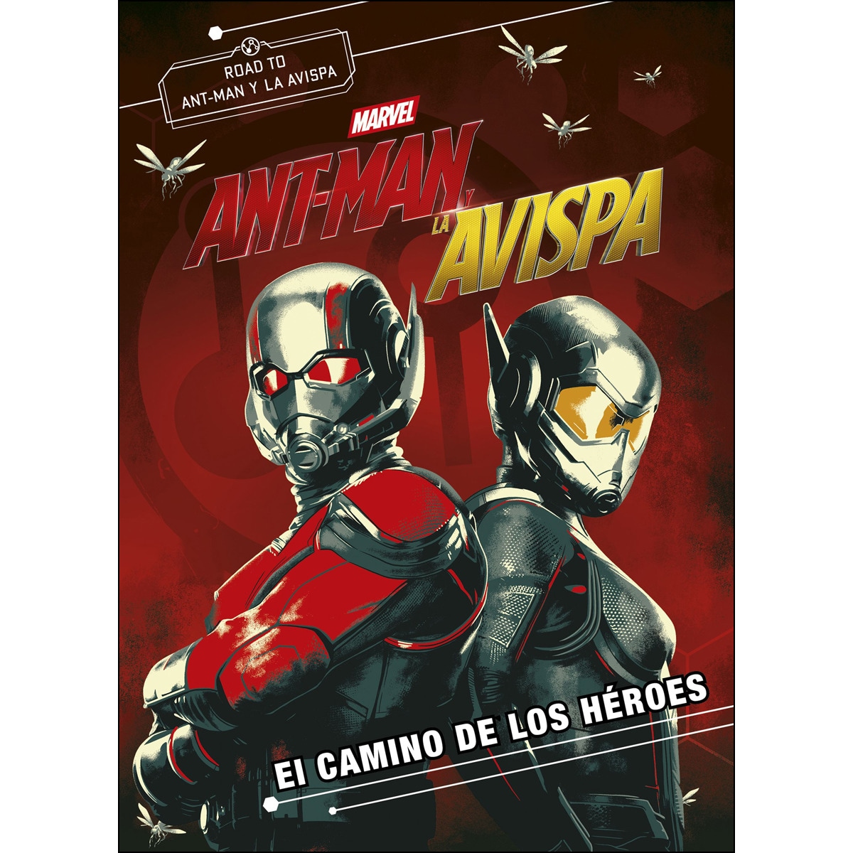 Imagen 0 de Ant-Man y la Avispa. El camino de los héroes: Novela  (Tapa blanda con solapas)
