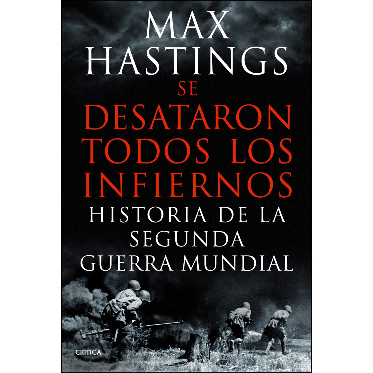 Imagem 0 de Se desataron todos los infiernos: Historia de la segunda guerra mundial (Capa mole com abas)