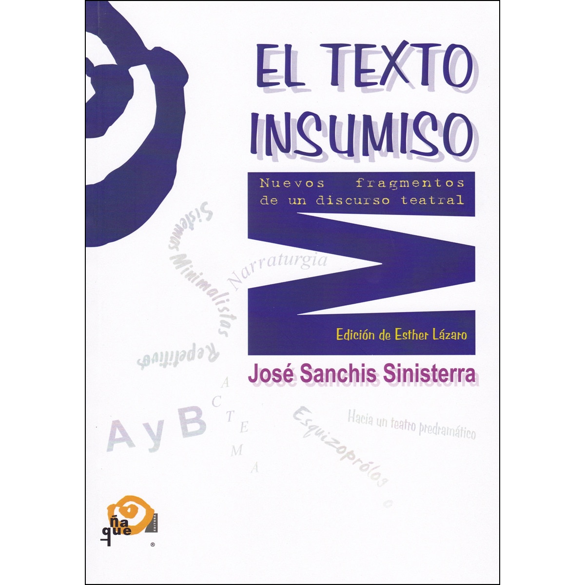 Imagem 0 de El Texto Insumiso: Nuevos Fragmentos De Un Discurso Tetral