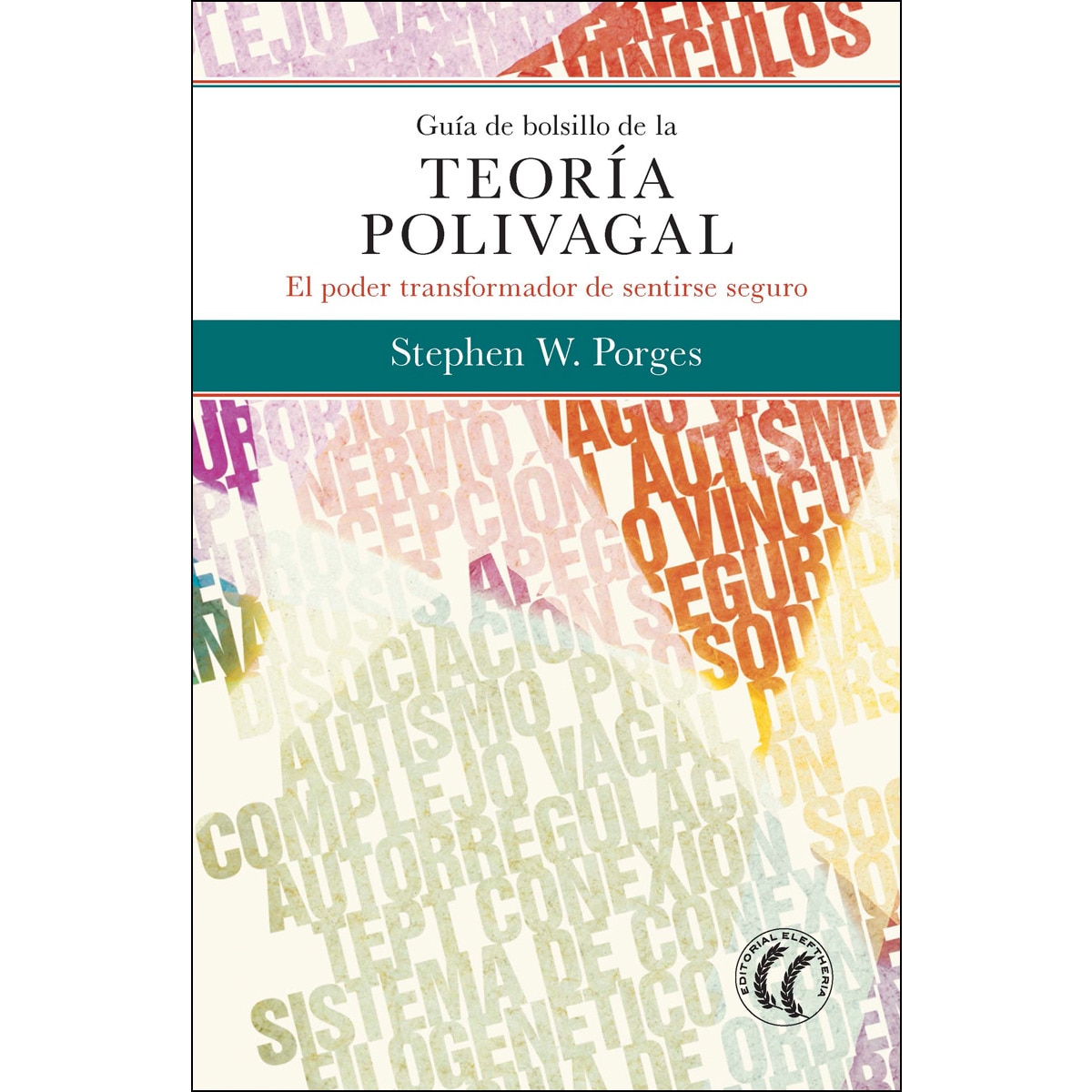 Guía de bolsillo de la teoría polivagal: El poder transformador de sentirse seguro (Tapa blanda) 1