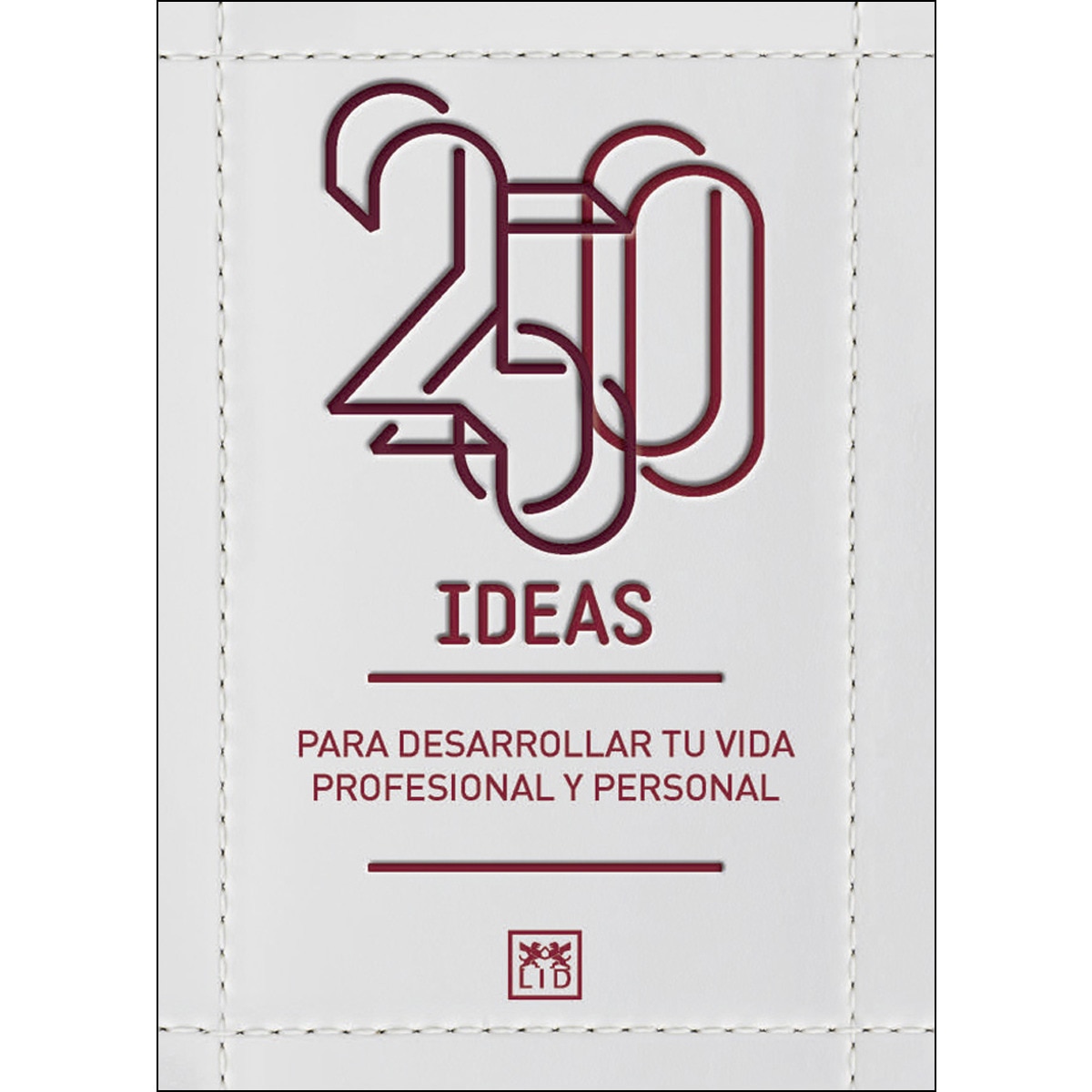 250 Ideas Para Desarrollar Tu Vida Profesional Y Personal 1