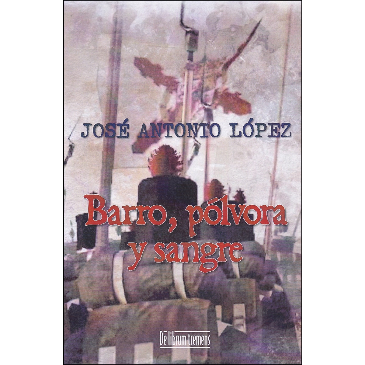 Imagem 0 de Barro. Pólvora Y Sangre