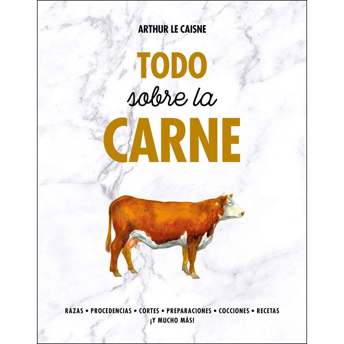 Imagen 0 de Todo sobre la carne (Tapa dura)