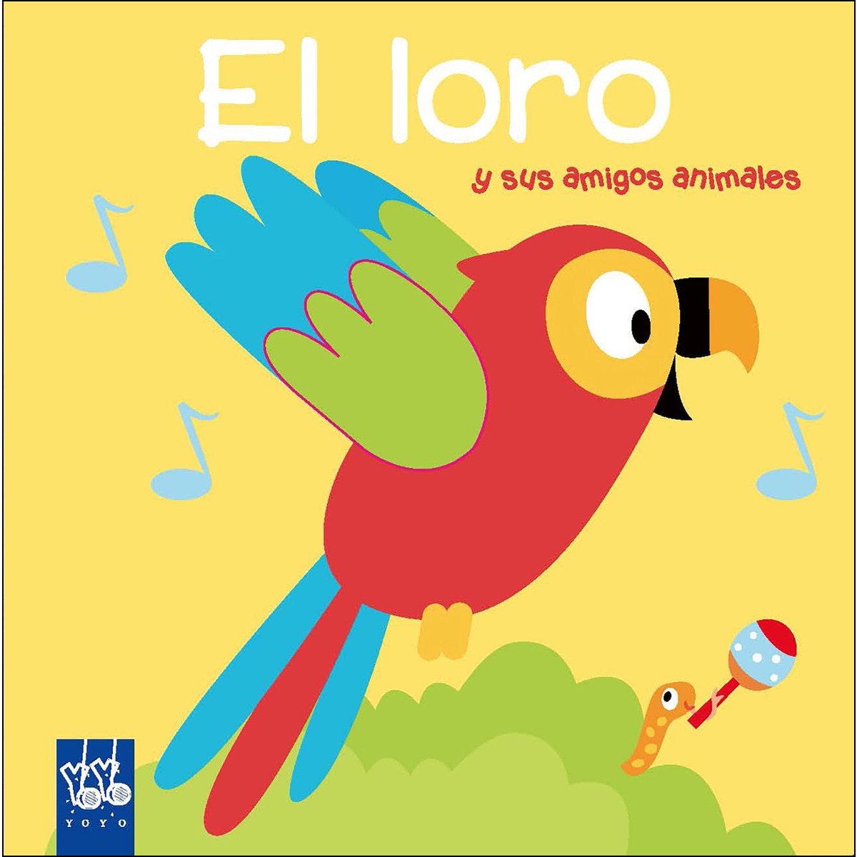 El loro: y sus amigos animales 1
