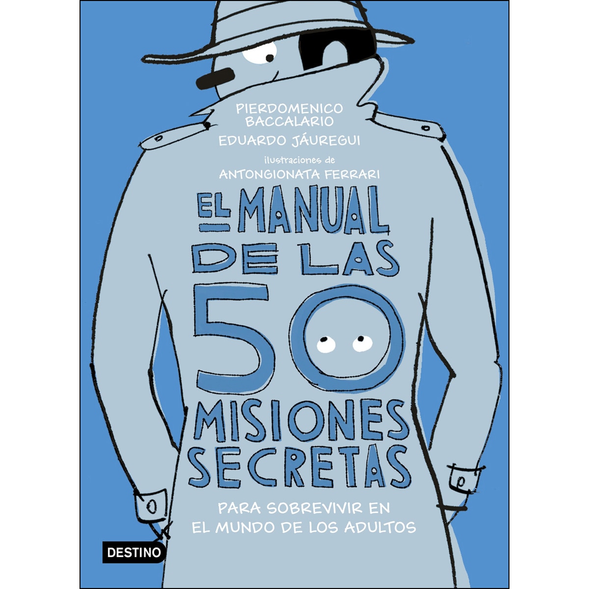 Imagem 0 de El manual de las 50 misiones secretas para sobrevivir en el mundo de los adultos: Ilustraciones de Antongionata Ferrari (Capa mole)