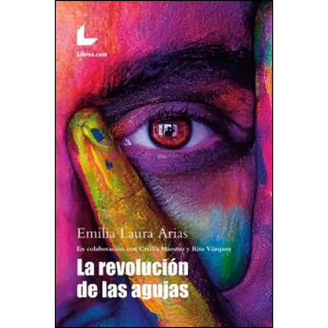 Imagem 0 de La revolución de las agujas: En colaboración con Cecilia Maestro y Rita Vázquez (Capa mole)