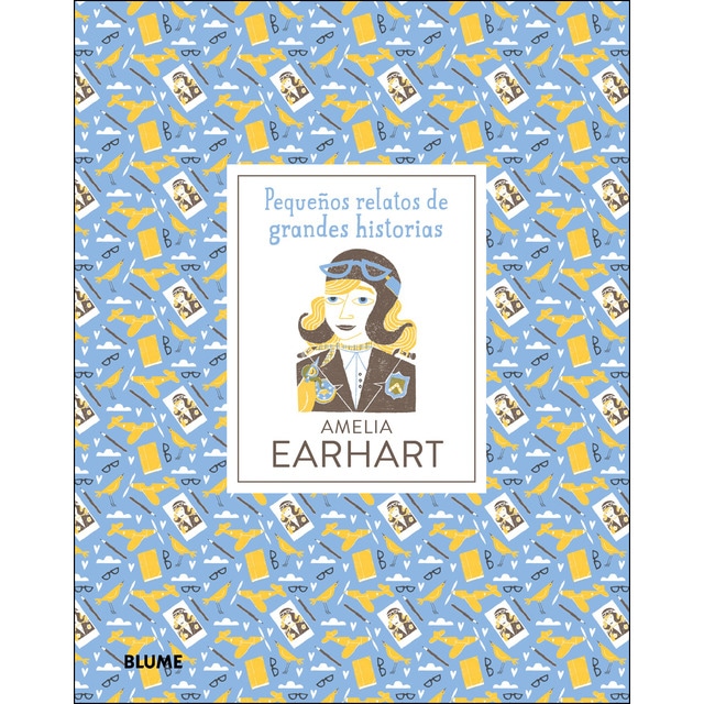 Imagen 0 de Pequeños relatos de grandes historias. Amelia Earhart  (Tapa dura)