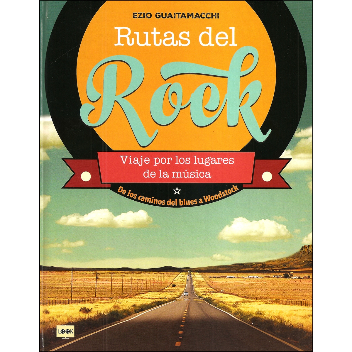 Imagem 0 de Rutas Del Rock: Viaje Por Los Lugares De La Música