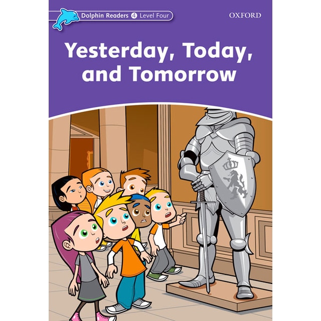 Dolphin Readers 4. Yesterday Today and Tomorrow (Capa mole) 1