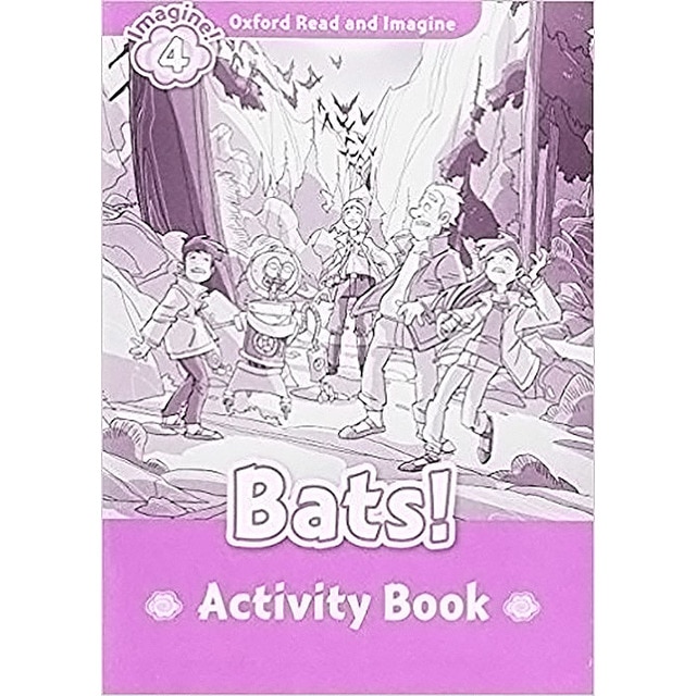 Oxford Read and Imagine 4. Bats Activity Book 1