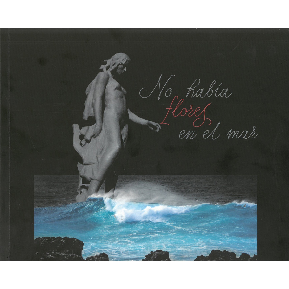 No Había Flores En El Mar 1