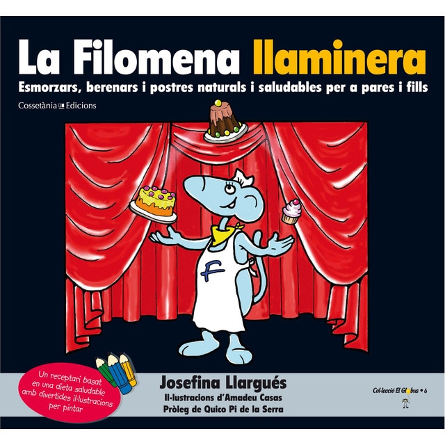 Imagen 0 de La Filomena llaminera (Premiat als Gourmand Awards'12): Esmorzars, berenars i postres naturals i saludables per a pares i fills  (Tapa blanda)