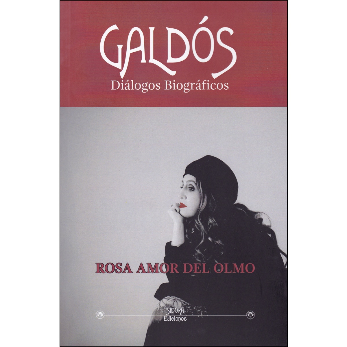 Galdós. Diálogos Biográficos 1