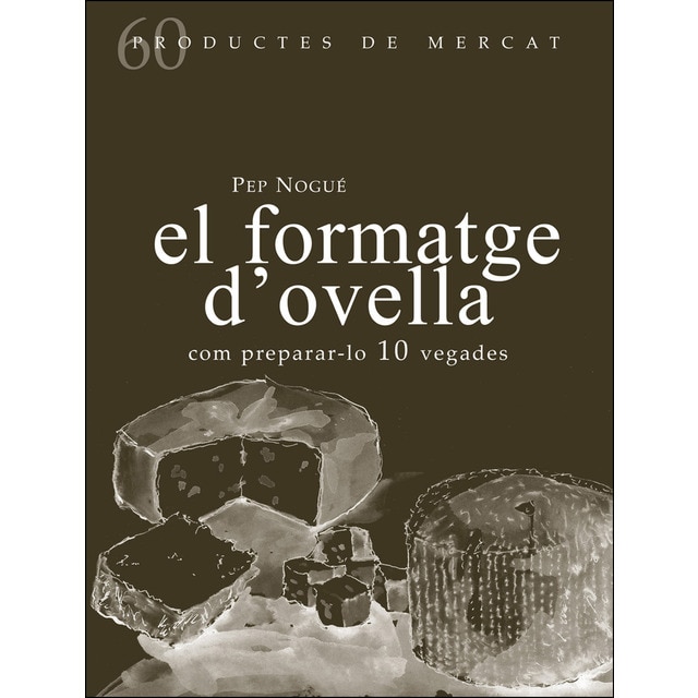 Imagen 0 de El formatge d'ovella: com preparar-lo 10 vegades