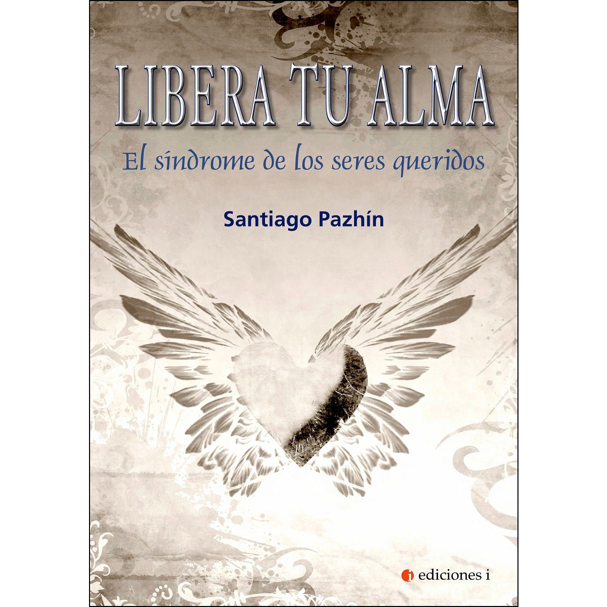 LIBERA TU ALMA (Capa mole) 1
