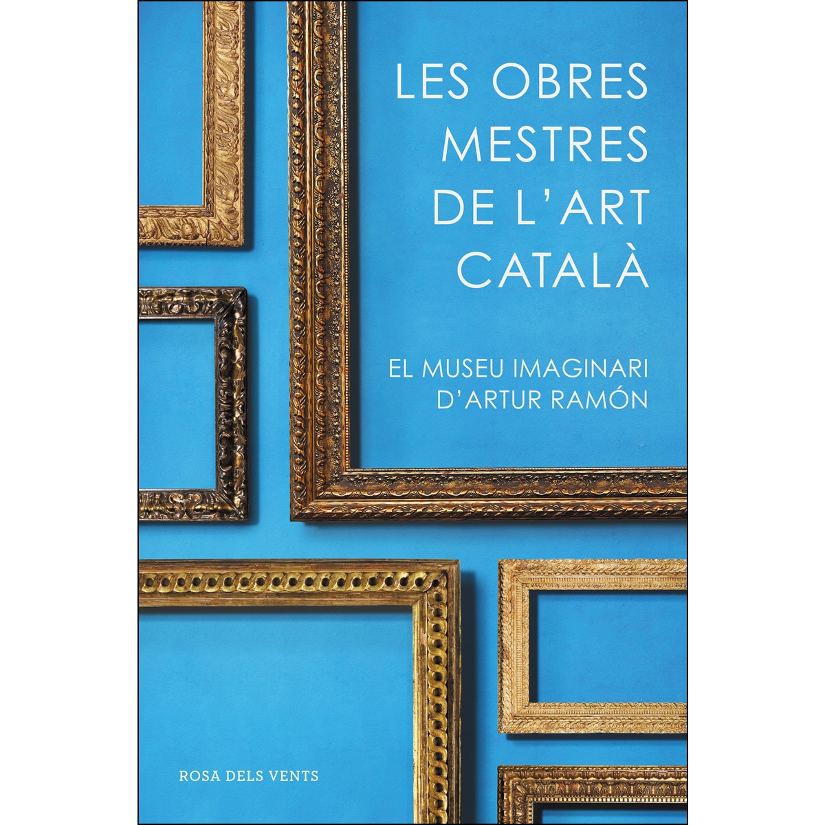 Imagem 0 de Les obres mestres de l'art català: El museu imaginari d'Artur Ramon (Capa mole)