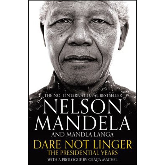Dare Not Linger: The Presidential Years 1